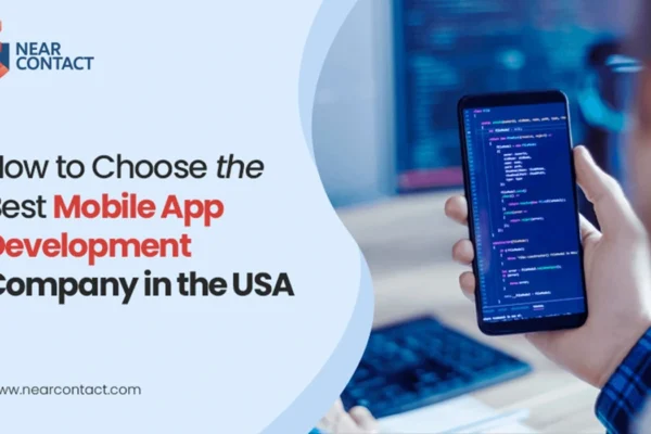 How to Choose the Best Mobile App Development Company in USA