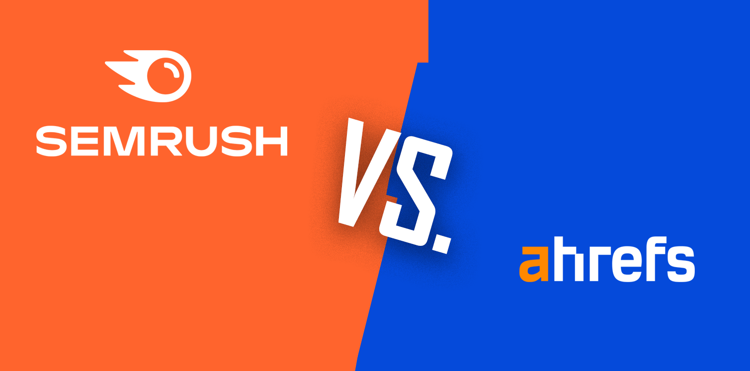 Semrush vs Ahrefs