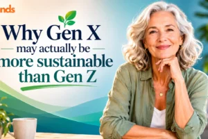 Why Gen X may actually be more sustainable than Gen Z